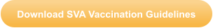 Download SVA Vaccination Guidelines