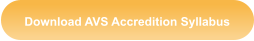 Download AVS Accredition Syllabus